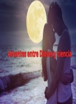Amantes Entre Dioses y Ciencia