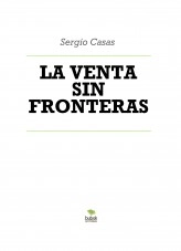Libro LA VENTA SIN FRONTERAS, autor sergio hector casas