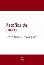 Libro Retoños de enero, autor hectorlucastello