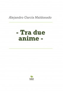 - Tra due anime -