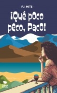 ¡Qué poco peco, Paco!