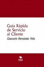 Libro Guía Rápida de Servicio al Cliente, autor Giancarlo Hernandez Vela