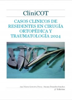 CliniCOT CASOS CLÍNICOS DE RESIDENTES EN CIRUGÍA ORTOPÉDICA Y TRAUMATOLOGÍA 2024