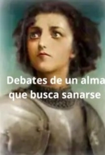 Debates de un alma que busca sanarse
