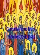 Comentando no Fuera Sino Dentro de Jesús