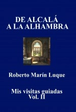 Libro DE ALCALÁ A LA ALHAMBRA Vol. II, autor Roberto Marín Luque