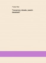 Libro "Inocencia robada, pasión desatada", autor Jaime Fredes