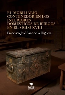 El mobiliario contenedor en los interiores domésticos de Burgos en el siglo XVIII