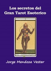 Los secretos del Gran Tarot Esotérico