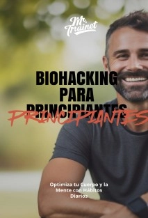 Biohacking para Principiantes.