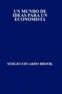 UN MUNDO DE IDEAS PARA UN ECONOMISTA
