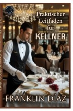 Libro Praktischer Leitfaden für Kellner (Papierausgabe), autor Franklin Díaz