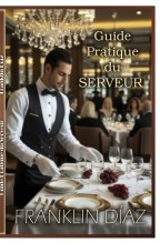 Libro Guide Pratique du Serveur (Édition papier), autor Franklin Díaz