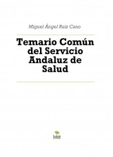Libro Temario Común del Servicio Andaluz de Salud, autor Miguel Ángel Ruiz Cano