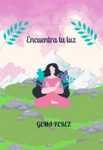 Libro Encuentra tu luz, autor Gema Perez Caño