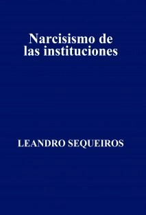 Narcisismo de las instituciones