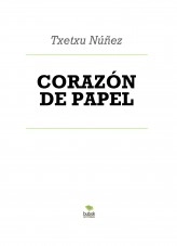 Libro CORAZÓN DE PAPEL, autor Jose Ignacio Núñez