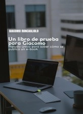 Libro Un libro de prueba para Giacomo, autor giacomoroncagliolo