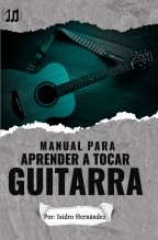 Libro Manual Para Aprender A Tocar Guitarra, autor Isidro Hernández Lozada