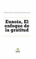 Libro Eunoia, El enfoque de la gratitud, autor Elías Romano