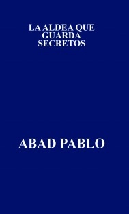 LA ALDEA QUE GUARDA SECRETOS
