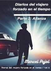 Libro Diarios del viajero forzado en el tiempo - Parte 2: Alianza, autor Marcel Pujol