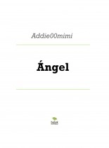 Libro Ángel, autor Addie Mimi
