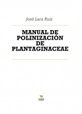 Libro MANUAL DE POLINIZACIÓN DE PLANTAGINACEAE, autor ateril