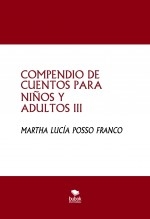 COMPENDIO DE CUENTOS PARA NIÑOS Y ADULTOS III