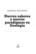 Libro Nuevos saberes y nuevos paradigmas en Geologia, autor LEANDRO SEQUEIROS SAN ROMAN