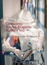 Libro Constantina Vordot. (Capítulo III, Dio a luz), autor Gonzalo Hernández Vallhonrat