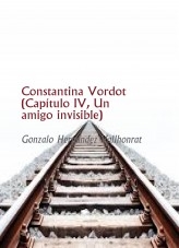 Libro Constantina Vordot (Capítulo IV, Un amigo invisible), autor Gonzalo Hernández Vallhonrat