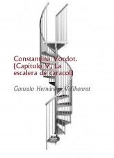 Libro Constantina Vordot. (Capítulo V, La escalera de caracol), autor Gonzalo Hernández Vallhonrat