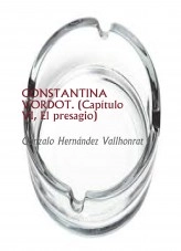 Libro CONSTANTINA VORDOT. (Capítulo VI, El presagio), autor Gonzalo Hernández Vallhonrat