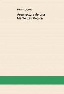 Arquitectura de una Mente Estratégica