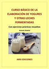 CURSO BÁSICO DE LA ELABORACIÓN DE YOGURES Y OTRAS LECHES FERMENTADAS