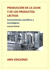 Libro PRODUCCIÓN DE LA LECHE Y DE LOS PRODUCTOS LÁCTEOS, autor Antonio Madrid Vicente