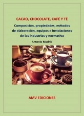 Libro CACAO, CHOCOLATE, CAFÉ Y TÉ, autor Antonio Madrid Vicente