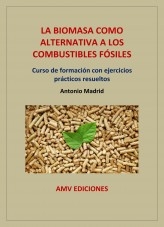 LA BIOMASA COMO ALTERNATIVA A LOS COMBUSTIBLES FÓSILES