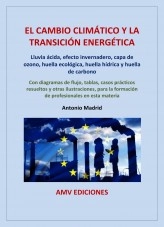 Libro EL CAMBIO CLIMÁTICO Y LA TRANSICIÓN ENERGÉTICA, autor Antonio Madrid Vicente