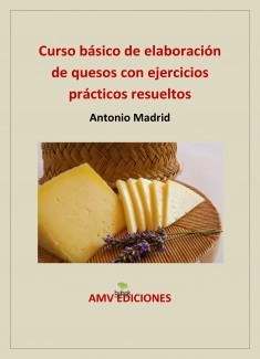 CURSO BÁSICO DE ELABORACIÓN DE QUESOS con ejercicios prácticos resueltos