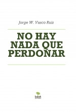 NO HAY NADA QUE PERDONAR