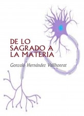 Libro De lo sagrado a la materia, autor Gonzalo Hernández Vallhonrat