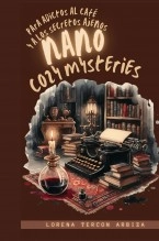 Libro Nano cozy mysteries para adictos al café y a los secretos ajenos, autor Lorena Tercon Arbiza