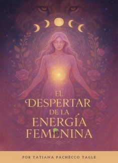 EL DESPERTAR DE LA ENERGIA FEMENINA
