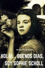 HOLA!... BUENOS DIAS, SOY SOPHIE SCHOLL