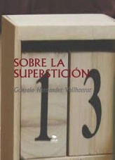 Libro SOBRE LA SUPERSTICIÓN, autor Gonzalo Hernández Vallhonrat