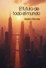 El futuro de todo el mundo