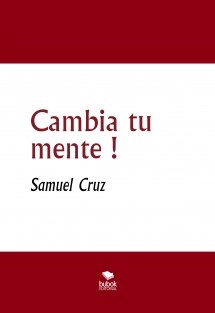 Cambia tu mente !