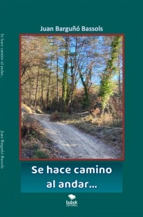 Se hace camino al andar...